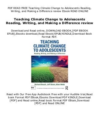 PDF READ FREE Teaching Climate Change to Adolescents Reading,
Writing, and Making a Difference review Ebook READ ONLINE
Teaching Climate Change to Adolescents
Reading, Writing, and Making a Difference review
Download and Read online, DOWNLOAD EBOOK,[PDF EBOOK
EPUB],Ebooks download,Read Ebook/EPUB/KINDLE,Download Book
Format PDF.
Read with Our Free App Audiobook Free with your Audible trial,Read
book Format PDF EBook,Ebooks Download PDF KINDLE,Download
[PDF] and Read online,Read book Format PDF EBook,Download
[PDF] and Read ONLINE
 