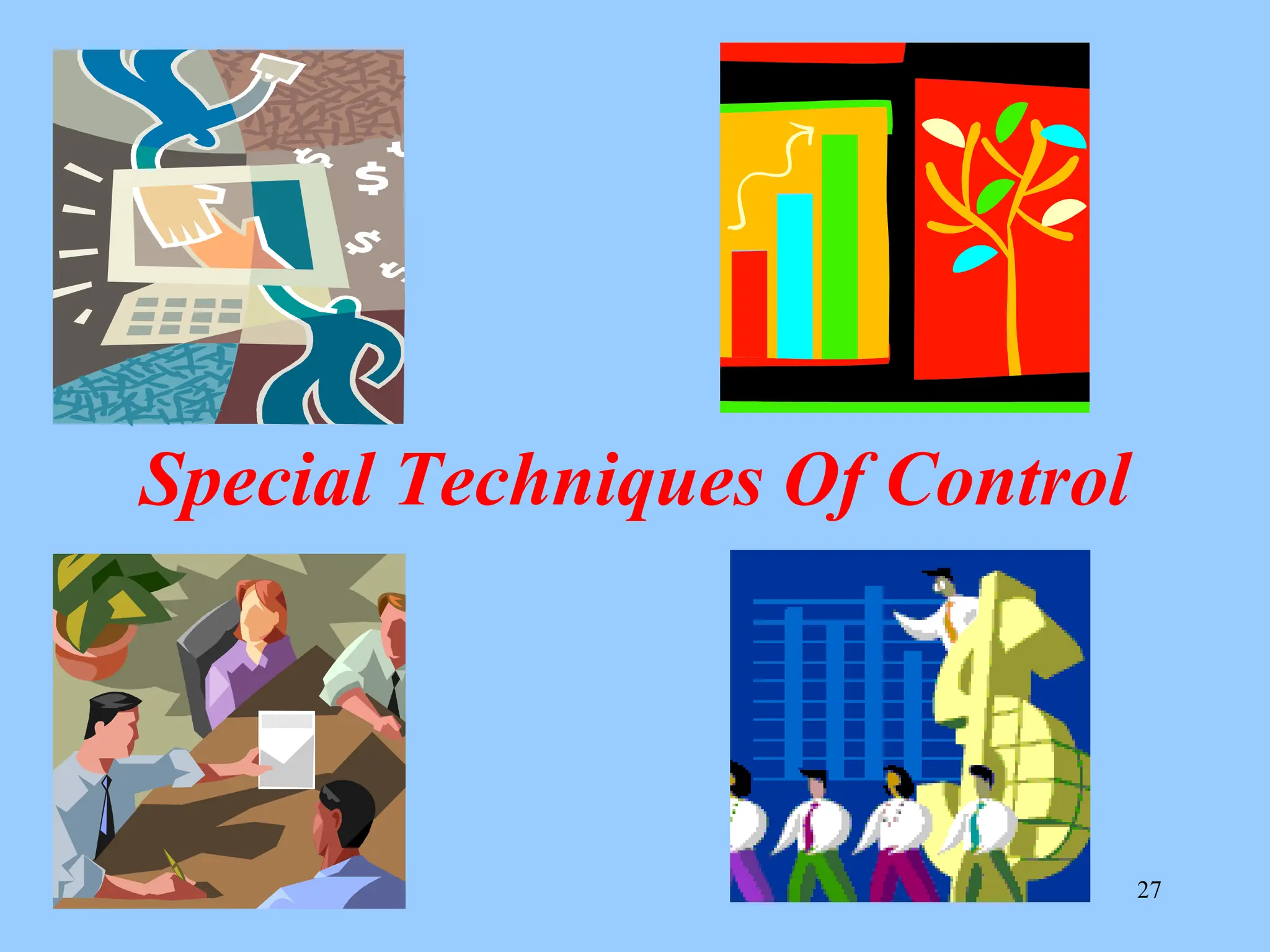 Special Techniques Of Control
27
 