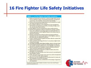 16 Fire Fighter Life Safety Initiatives
 