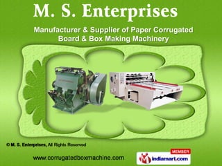 Manufacturer & Supplier of Paper Corrugated
      Board & Box Making Machinery
 