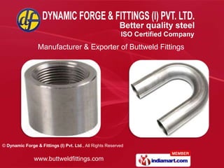 Manufacturer & Exporter of Buttweld Fittings 