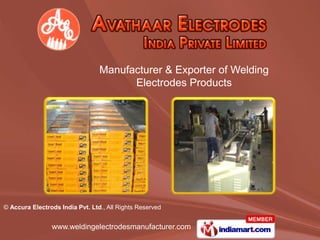 Manufacturer & Exporter of Welding  Electrodes Products 