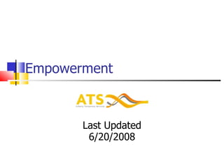 Empowerment Last Updated 6/20/2008 