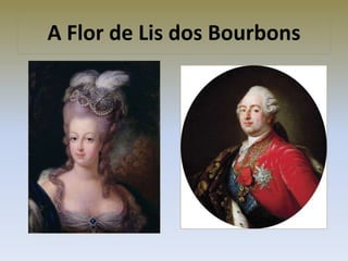 A Flor de Lis dos Bourbons
 