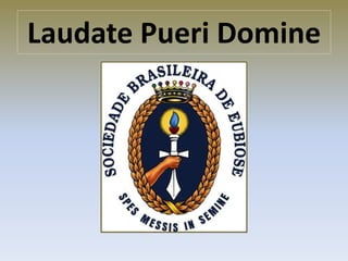 Laudate Pueri Domine
 