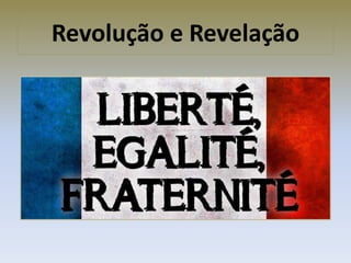 Revolução e Revelação
 