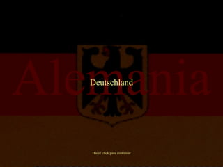 Alemania Hacer click para continuar Deutschland 
