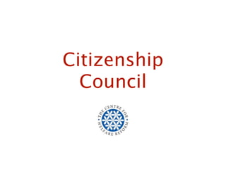 Citizenship
  Council
 