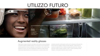 UTILIZZO FUTURO
Augmented reality glasses
 