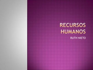Recursos humanos RUTH NIETO  