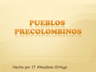 Hecho por 17 Almudena Ortega
 