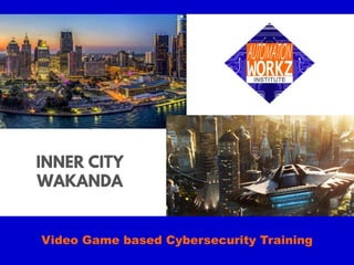 Video Game based Cybersecurity Training
 