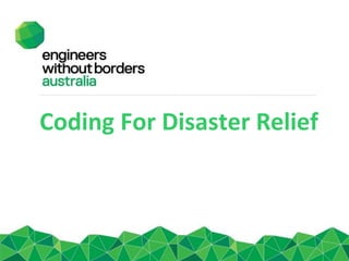 Coding For Disaster Relief
 