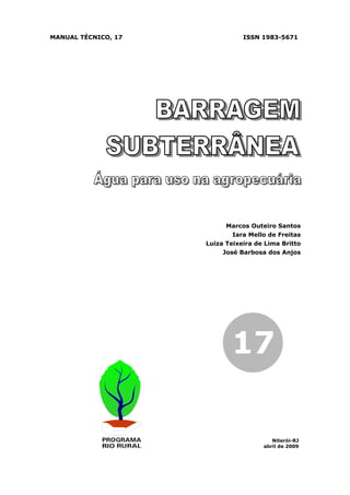 MANUAL TÉCNICO, 17 ISSN 1983-5671
Marcos Outeiro Santos
Iara Mello de Freitas
Luiza Teixeira de Lima Britto
José Barbosa dos Anjos
17
Niterói-RJ
abril de 2009
 