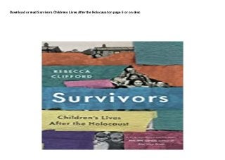 Download or read Survivors Childrens Lives After the Holocaust on page 5 or on desc
 