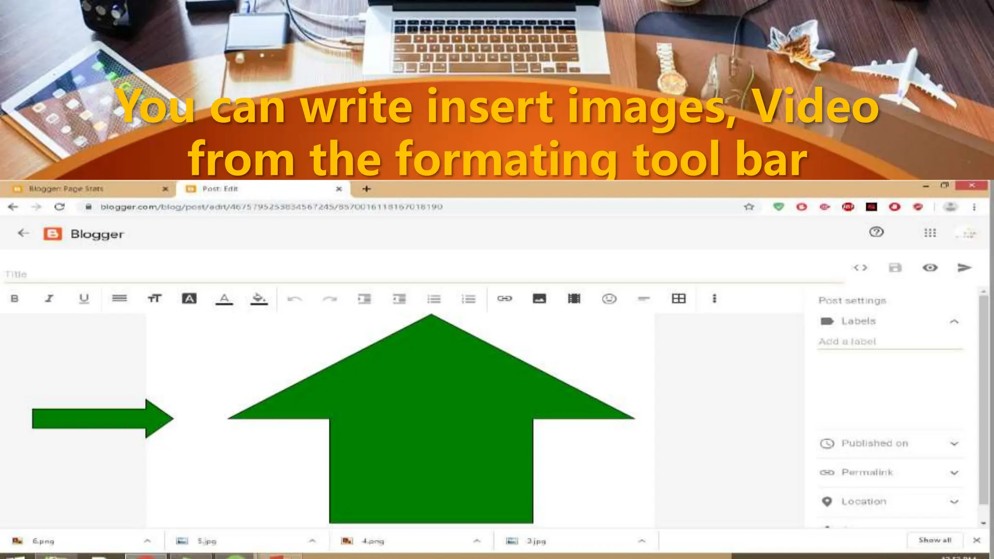 You can write insert images, Video
from the formating tool bar
 