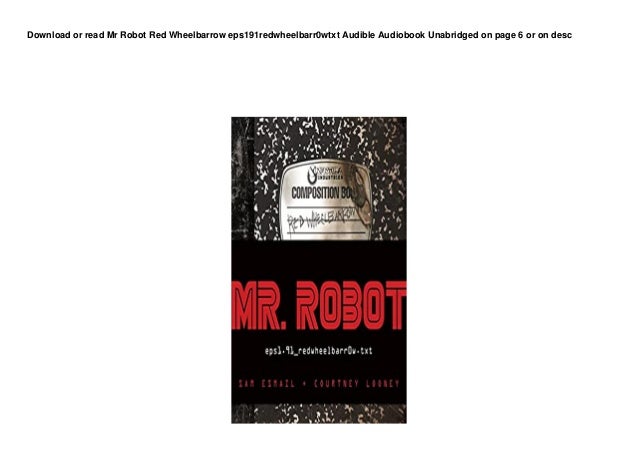 DL Mr Robot Red Wheelbarrow eps191redwheelbarr0wtxt Audible Audiobook Unabridged 3buuk 2 dl mr robot red wheelbarrow eps191redwheelbarr0wtxt audible audiobook unabridged 3buuk 1 638