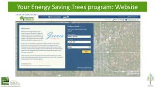 Your Energy Saving Trees program: Website
 
