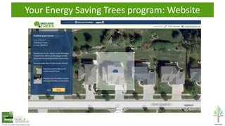 Your Energy Saving Trees program: Website
 