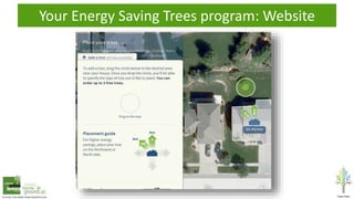 Your Energy Saving Trees program: Website
 