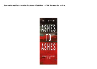 Download or read Ashes to Ashes The Songs of David Bowie 19762016 on page 6 or on desc
 