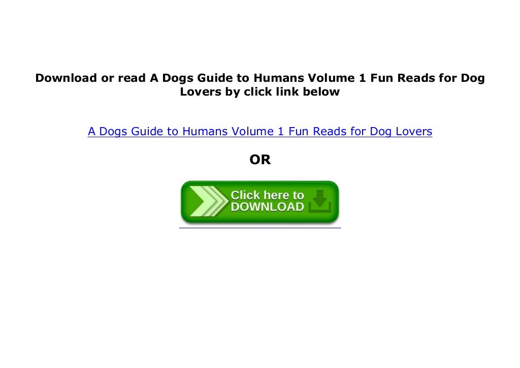 DL A Dogs Guide To Humans Volume 1 Fun Reads For Dog Lovers Buuk