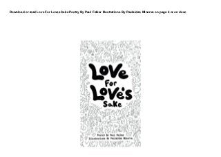 Download or read Love For Loves Sake Poetry By Paul Felker Illustrations By Paulaidan Minerva on page 6 or on desc
 
