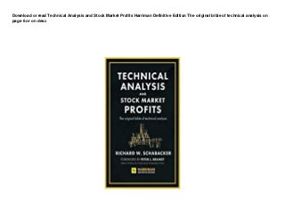 Download or read Technical Analysis and Stock Market Profits Harriman Definitive Edition The original bible of technical analysis on
page 6 or on desc
 