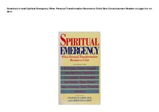 Download or read Spiritual Emergency When Personal Transformation Becomes a Crisis New Consciousness Readers on page 6 or on
desc
 