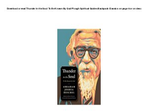 Download or read Thunder in the Soul To Be Known By God Plough Spiritual Guides Backpack Classics on page 6 or on desc
 
