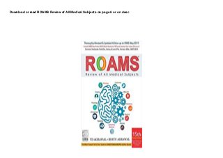 Download or read ROAMS Review of All Medical Subjects on page 6 or on desc
 