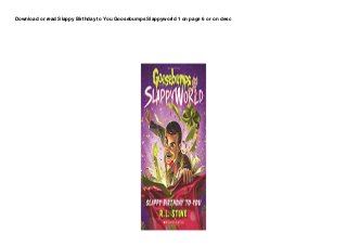 Download or read Slappy Birthday to You Goosebumps Slappyworld 1 on page 6 or on desc
 