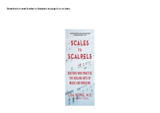 Download or read Scales to Scalpels on page 6 or on desc
 