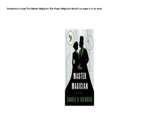 Download or read The Master Magician The Paper Magician Book 3 on page 6 or on desc
 