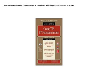 Download or read CompTIA IT Fundamentals All in One Exam Guide Exam FC0 U51 on page 6 or on desc
 