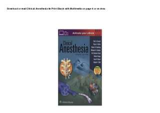 Download or read Clinical Anesthesia 8e Print Ebook with Multimedia on page 6 or on desc
 
