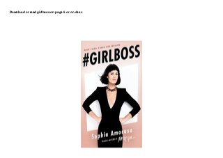Download or read girlboss on page 6 or on desc
 