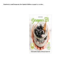 Download or read Desayunos Sen Spanish Edition on page 6 or on desc
 