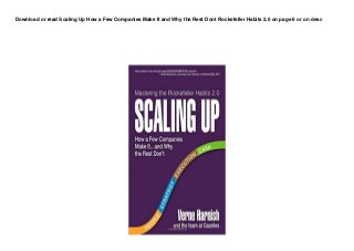 Download or read Scaling Up How a Few Companies Make It and Why the Rest Dont Rockefeller Habits 2.0 on page 6 or on desc
 