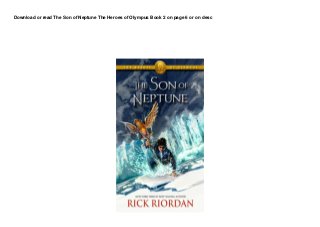 Download or read The Son of Neptune The Heroes of Olympus Book 2 on page 6 or on desc
 
