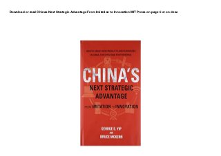 Download or read Chinas Next Strategic Advantage From Imitation to Innovation MIT Press on page 6 or on desc
 