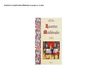Download or read Recettes Medievales on page 6 or on desc
 