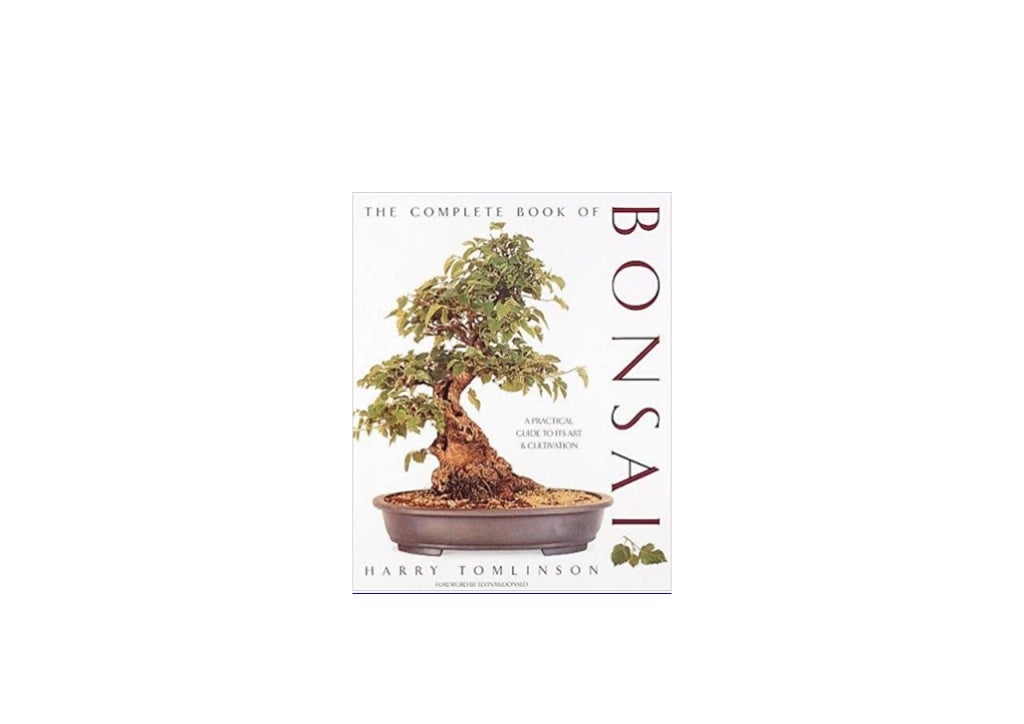 DL The Complete Book of Bonsai A Practical Guide to Its Art and