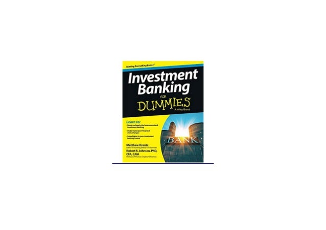 Investment banking for dummies pdf free download pdf Investment banking for dummies pdf free download pdf