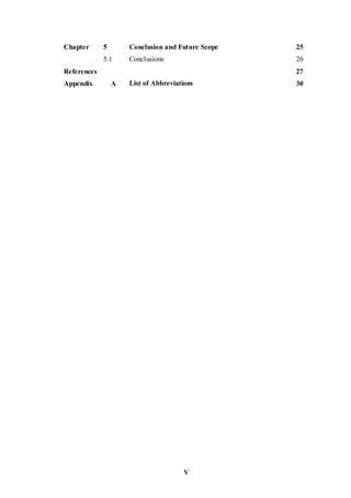 V
Chapter 5 Conclusion and Future Scope 25
5.1 Conclusions 26
References 27
Appendix A List of Abbreviations 30
 