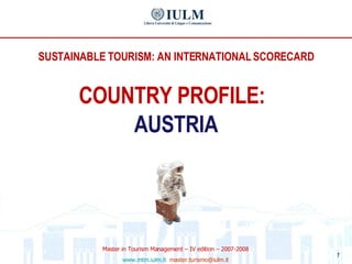 AUSTRIA SUSTAINABLE TOURISM: AN INTERNATIONAL SCORECARD COUNTRY PROFILE:  