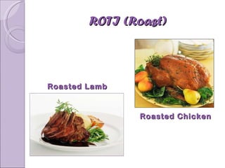 ROTI (Roast) Roasted Lamb Roasted Chicken 