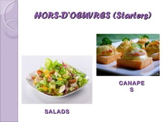 HORS-D’OEUVRES (Starters) SALADS CANAPES 