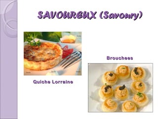 SAVOUREUX (Savoury) Brouchees Quiche Lorraine 