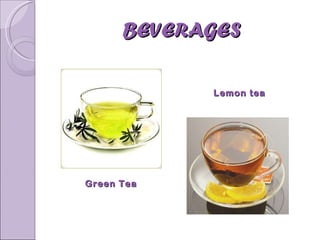 BEVERAGES Green Tea Lemon tea 